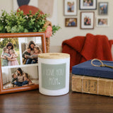 Love You Mom Mom Gift Soy-Based Candle
