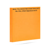 Boss: you should have been here at 8 | funny sticky notes