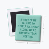 Funny Quote Magnets, Adult Humor - Team Meeting: None (Individual Magnet)