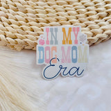 In My Dog Mom Era Sticker