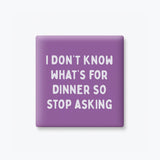 Funny Magnet, Family Gifts - Dinner: None (Individual Magnet)