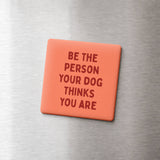 Funny Magnets, Pet Parents - Person your Dog Thinks You Are: None (Individual Magnet)