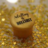 Adulting is Bullsh*t Wine Topper