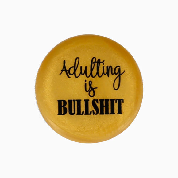 Adulting is Bullsh*t Wine Topper