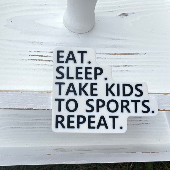 Eat Sleep Take Kids to Sports Bogg Bag Charm