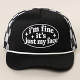 I'm Fine It's Just My Face Foam Mesh Back Trucker Hat: BLACK / ONE SIZE