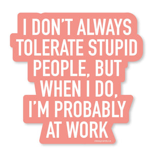 Tolerate People Vinyl Sticker