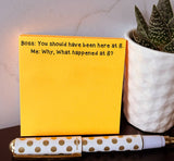 Boss: you should have been here at 8 | funny sticky notes