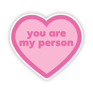 You Are My Person Pink Heart Sticker