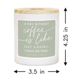 Day Without Coffee Candle