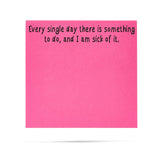 Every single day there is | funny sticky notes with sayings