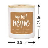 My Last Nerve Candle