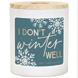 Don't Winter Well Candle