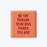 Funny Magnets, Pet Parents - Person your Dog Thinks You Are: None (Individual Magnet)