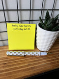 Pretty rude that it's not Friday, but OK | sticky notes