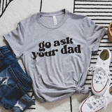 Go ask your dad