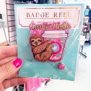 Sloth Love You a Latte Badge Reed