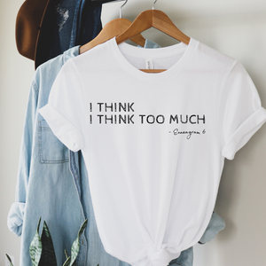 Think too much - The Simple Soul Boutique