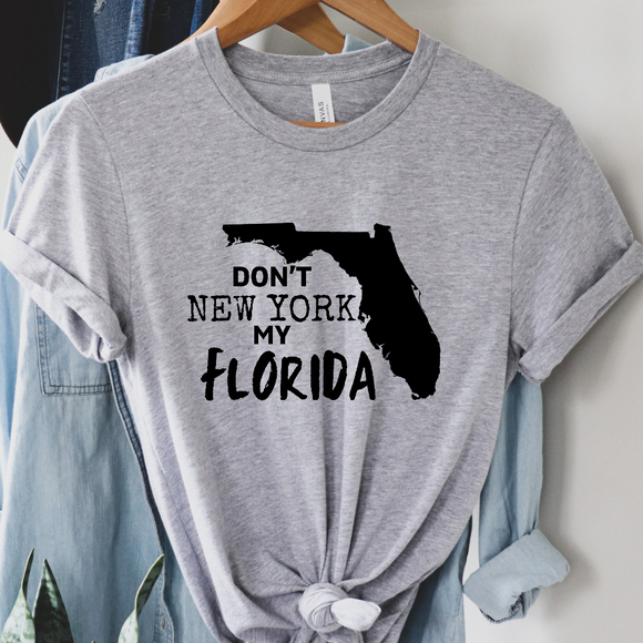 Don’t New York  my Florida - The Simple Soul Boutique